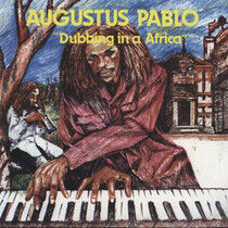 Pablo, Augustus - Dubbing In a Africa