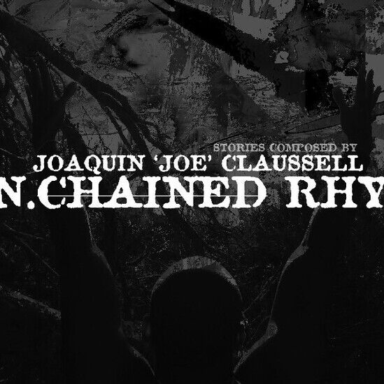 Claussell, Joe - Un Chained Rhythums Pt.2