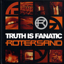 Rotersand - Truth is Fanatic -Deluxe-