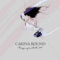 Round, Carina - Things You Should Know