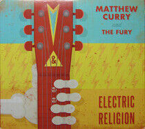 Curry, Matthew & the Fury - Electric Religion