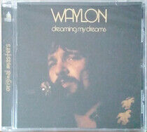 Jennings, Waylon - Dreaming My Dreams