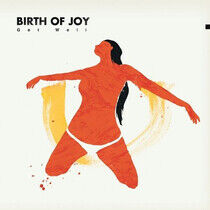 Birth of Joy - Get Well -Hq/Gatefold-