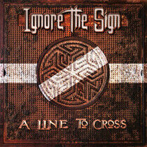 Ignore the Sign - A Line To Cross -Lp+CD-