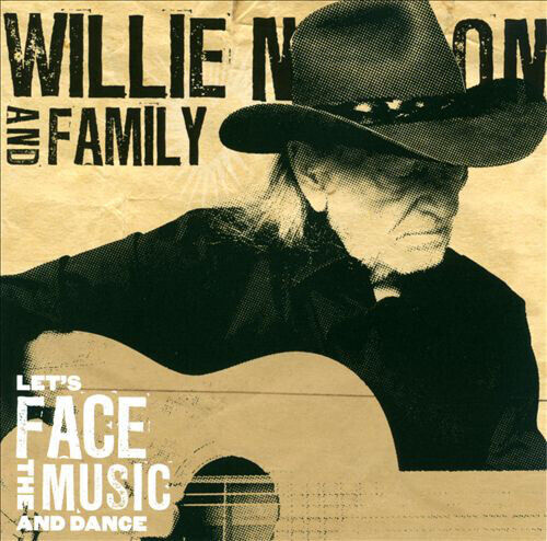 Nelson, Willie & Family - Let\'s Face the Music..