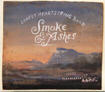 Lonely Heartstring Band - Smoke & Ashes