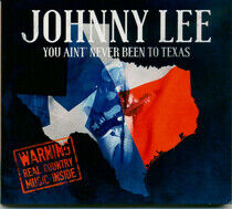 Lee, Johnny - You Ain't Never Been To..