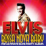 Presley, Elvis - Bossa Nova Baby:the..