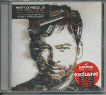 Connick, Harry -Jr.- - That Would Be Me
