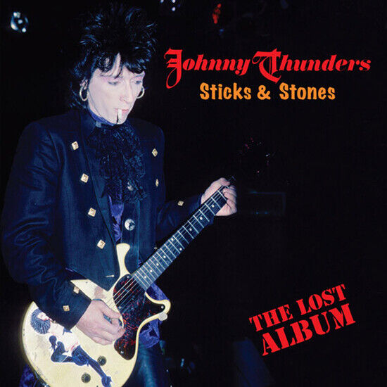 Thunders, Johnny - Stick & Stones - Lost..