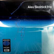 Skolnick, Alex -Trio- - Last Day In.. -Coloured-