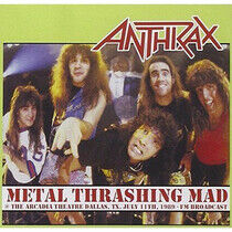 Anthrax - Metal Thrashing Mad