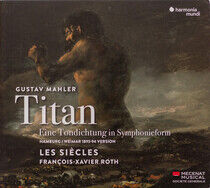 Les Siecles / Francois-Xa - Mahler: Titan
