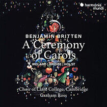 Choir of Clare College Ca - Britten: a Ceremony of..