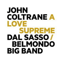 Dal Sasso Belmondo Big Ba - John Coltrane: Love Supre