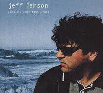 Larson, Jeff - Complete Works 1998-2000