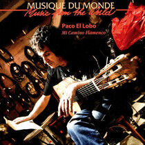 Lobo, Paco El - Mi Camino Flamenco