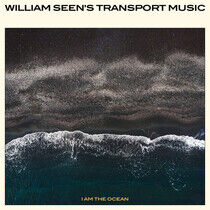 William Seen's Transport - I Am the Ocean