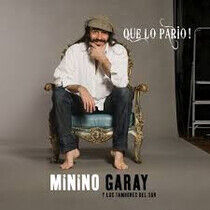 Garay, Minino - Que Lo Pario!
