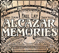 Lay, Paul - Alcazar Memories