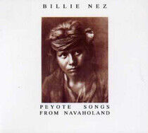 Nez, Billie - Peyote Songs From Navaho