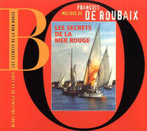 Roubaix, Francois De - Les Secret De La Mer Roug