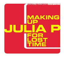 Julia P. - Making Up For Most Time