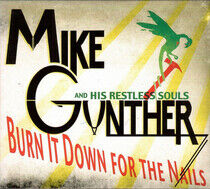 Gunther, Mike - Burn It Down For the Nail