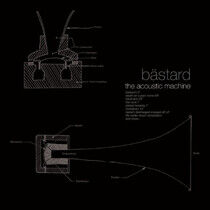Bastard - Acoustic Machine