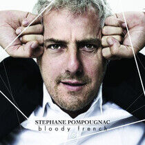 Pompougnac, Stephane - Bloody French -Digi-