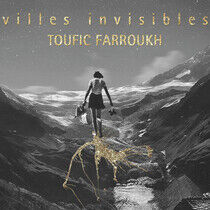 Farroukh, Toufic - Villes Invisibles