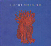 High Tone - Time Has Come