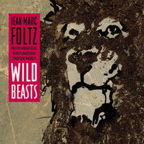 Foltz, Jean-Marc - Wild Beasts