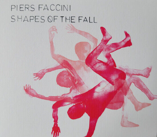 Faccini, Piers - Shapes of the Fall