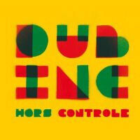 Dub Inc - Hors De Controle-Reissue-