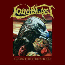 Loudblast - Cross the.. -Reissue-