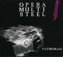 Opera Multi Steel - Cathedral