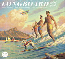 Longboard - Being Wild