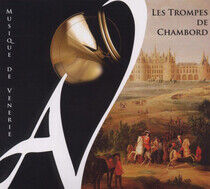 Les Trompes De Chambord - Musique De Venerie