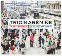 Trio Karenine - Shostakovich/Dvorak/Weinb