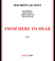 Brown, Rob - From Here To Hear