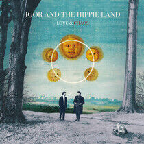 Igor and the Hippie Land - Love & Chaos