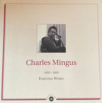 Mingus, Charles - Essential Works 1955 -..