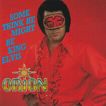 Orion - Some Think He Might Be ..