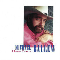 Ballew, Michael - I Love Texas