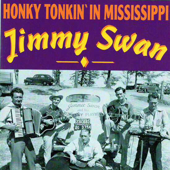 Swan, Jimmy - Honky Tonkin\' In Mississi
