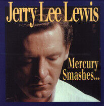 Lewis, Jerry Lee - Mercury Smashes...and