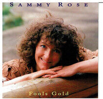 Rose, Sammy - Fools Gold
