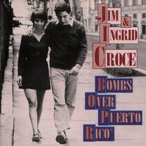 Croce, Jim/Ingrid - Bombs Over Puerto Rico