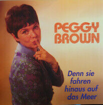 Brown, Peggy - Denn Sie Fahren Hinaus Au